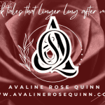 Author Avaline Rose Quinn logo over a dark red rose with tagline Dark Tales that linger long after midnight, gothic horror aesthetic.