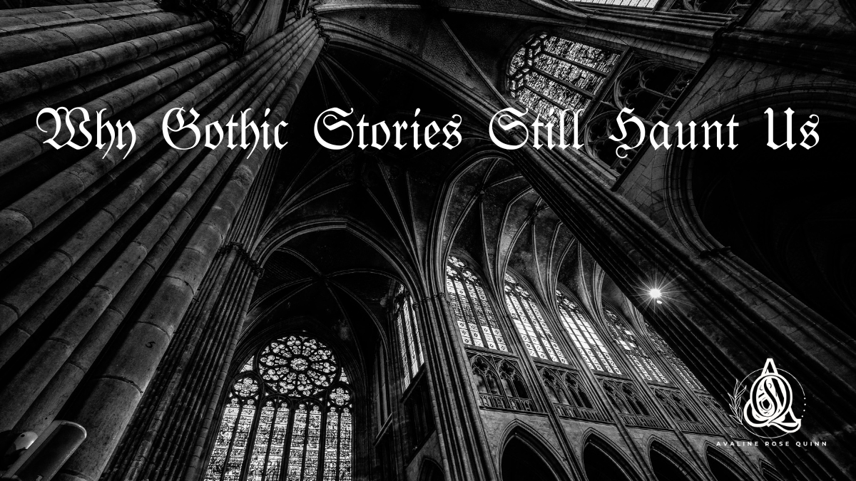 Gothic cathedral interior with towering arches and stained glass windows – blog hero image for "Why Gothic Stories Still Haunt Us."